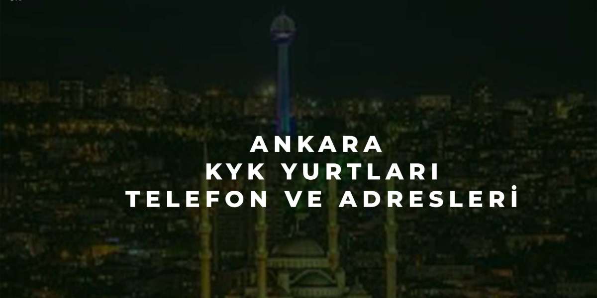 Ankara İlinde Bulunan Kyk Yurtları